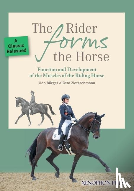 Burger, Udo, Zietzschmann, Otto - The Rider Forms the Horse