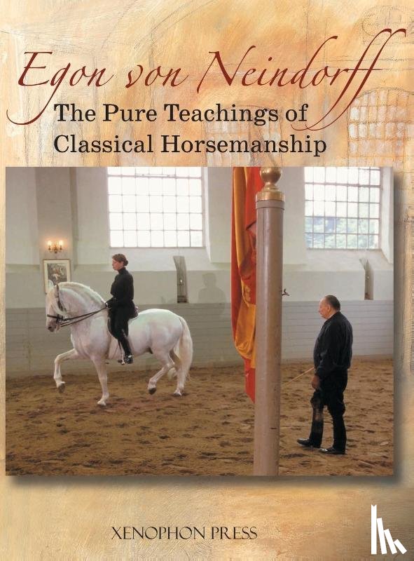 Neindorff, Egon Von - The Pure Teachings of Classical Horsemanship
