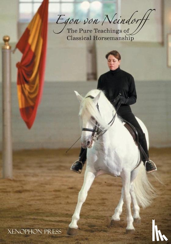 Neindorff, Egon Von - The Pure Teachings of Classical Horsemanship