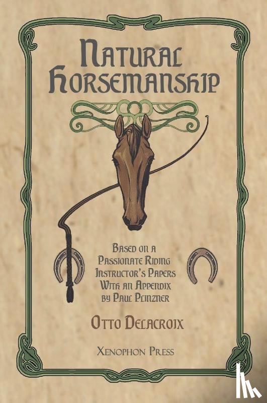 de LaCroix, Otto - Natural Horsemanship According to a Passionate Riding Instructor's Papers
