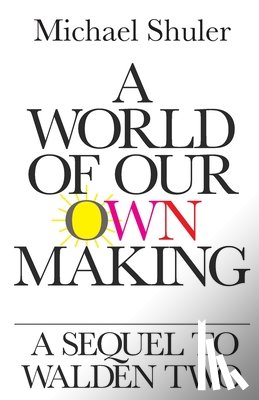 Shuler, Michael - A World of Our Own Making