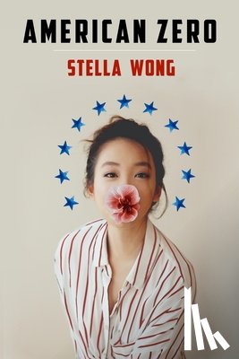 Wong, Stella - American Zero