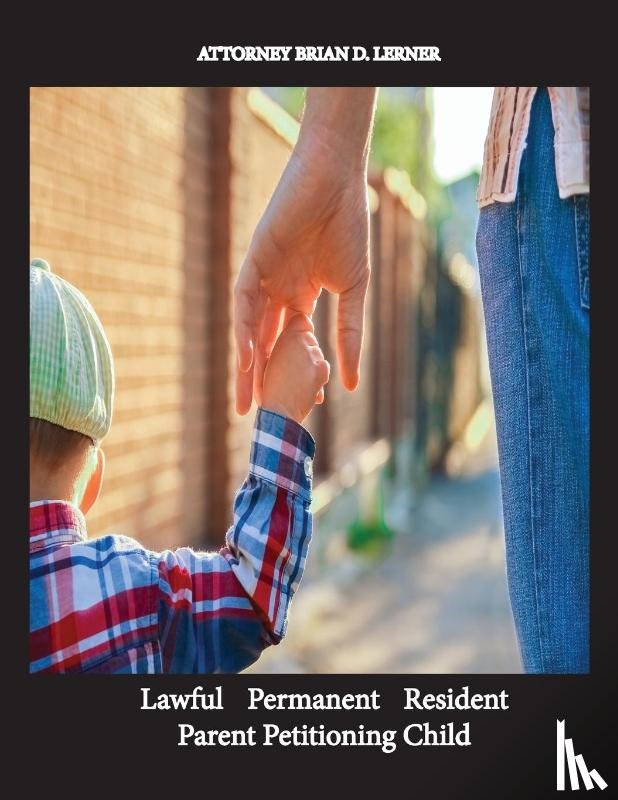 Lerner, Brian D - Lawful Permanent Resident Parent Petitioning Child