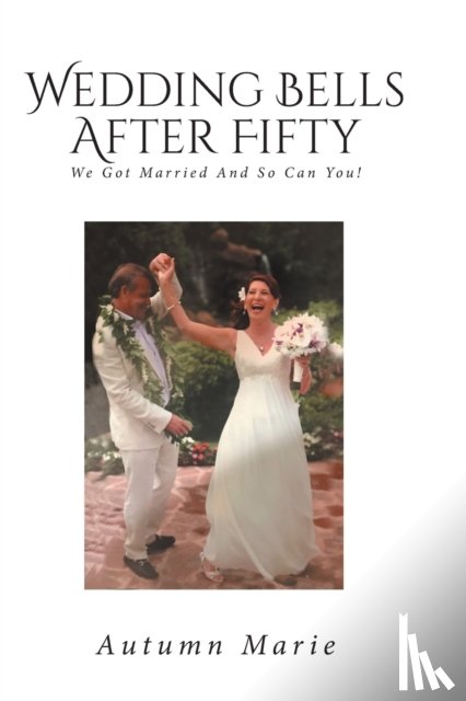 Marie, Autumn - Wedding Bells After Fifty