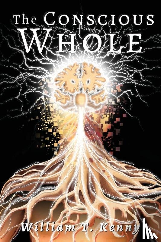 Kenny, William T - The Conscious Whole
