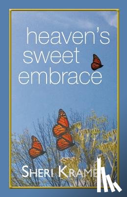 Kramer, Sheri - Heaven's Sweet Embrace