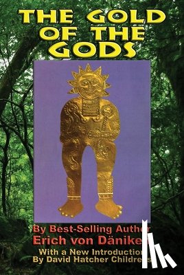 von Daniken, Erich (Erich von Daniken) - The Gold of the Gods