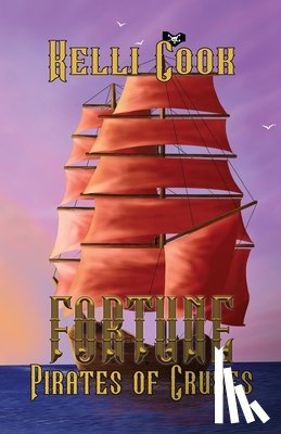 Cook, Kelli - Fortune: The Pirates of Cruxes