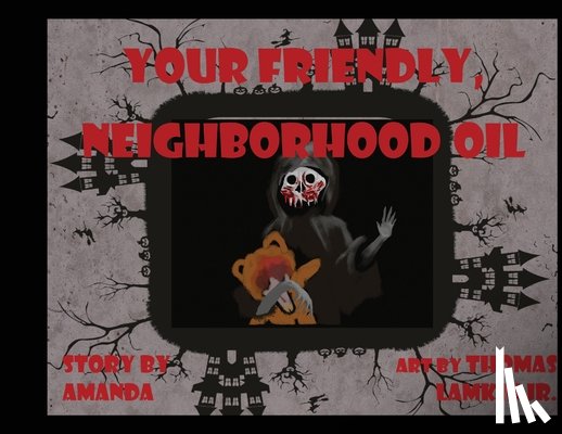 Lamkin, Amanda - Your Friendly Neighborhood Oil