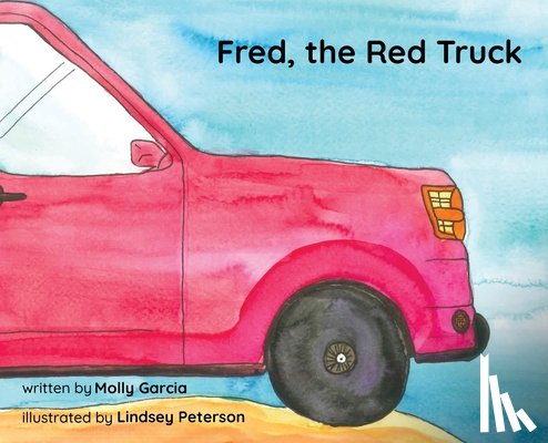 Garcia, Molly - Fred, the Red Truck