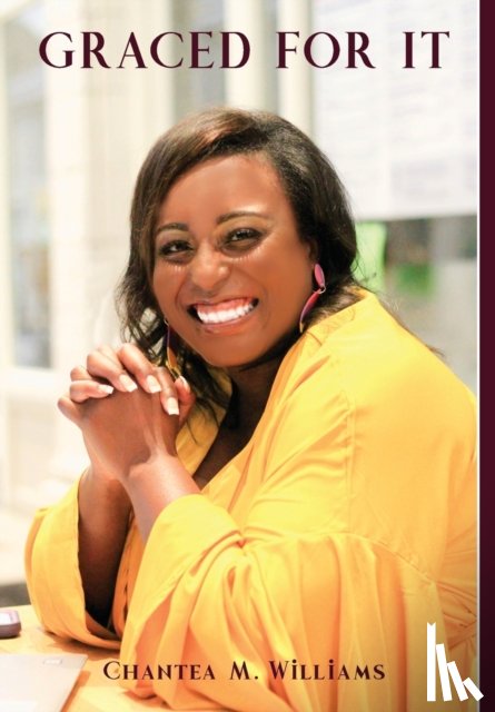 Williams, Chantea M - Graced For It