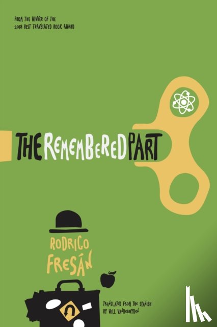 Fresan, Rodrigo - The Remembered Part