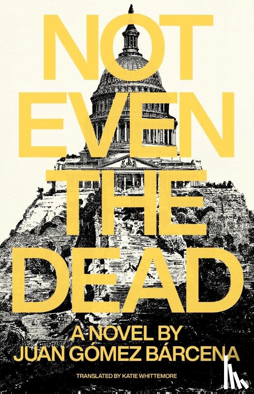Gomez Barcena, Juan - Not Even the Dead