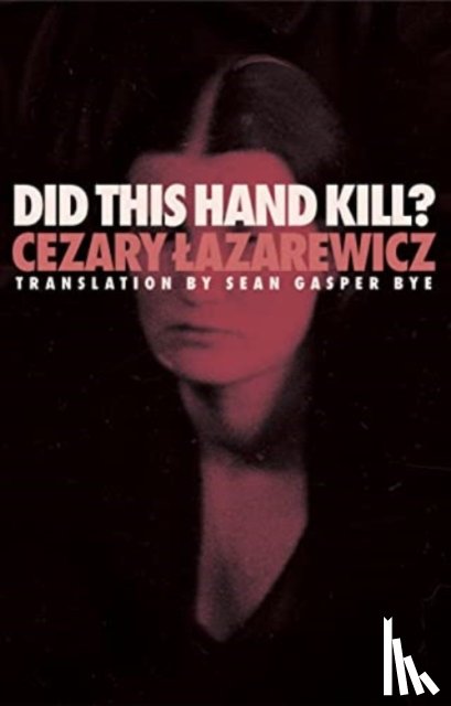 Lazarewicz, Cezary - Did This Hand Kill?