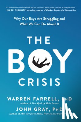 Farrell, Warren, Gray, John - The Boy Crisis