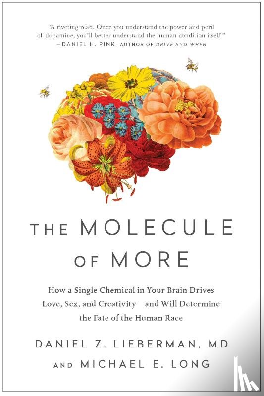 Lieberman, Daniel Z., Long, Michael E. - The Molecule of More