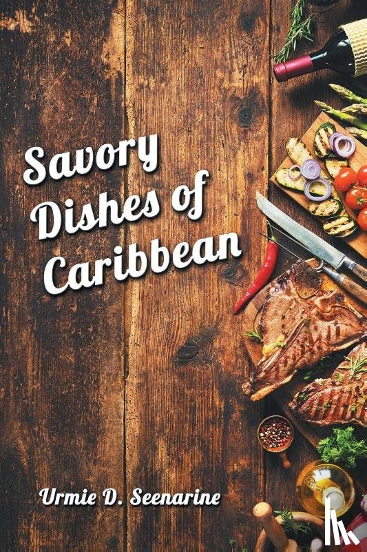 Seenarine, Urmie D. - Savory dishes of Caribbean