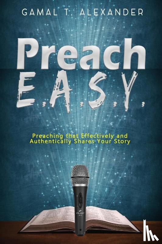 Alexander, Gamal T - Preach E.A.S.Y