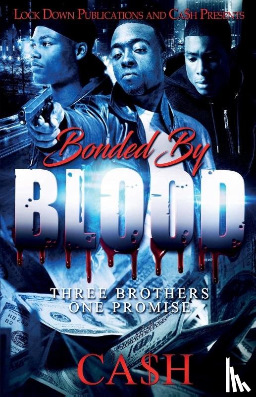Ca$h - Bonded by Blood