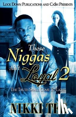 Tee, Nikki - These Niggas Ain't Loyal 2