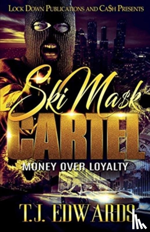 Edwards, Tj - Ski Mask Cartel