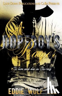 Lee, Eddie Wolf - A Dopeboy's Prayer
