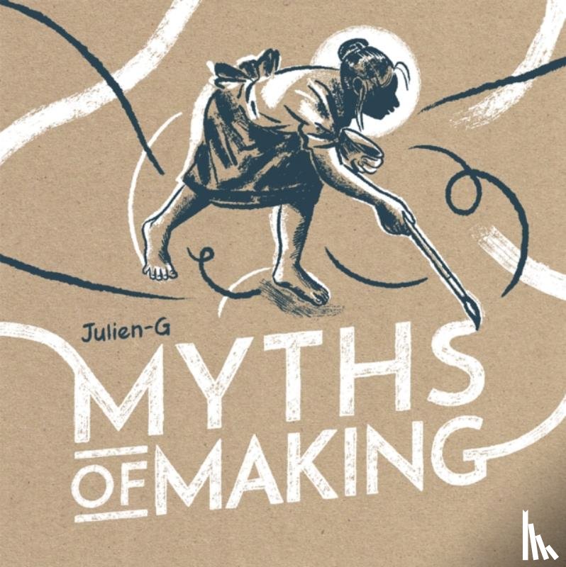 Julien-G - MYTHS OF MAKING