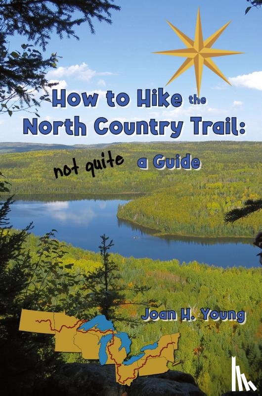 Young, Joan H. - How to Hike the North Country Trail