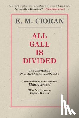 Cioran, E. M. - All Gall Is Divided