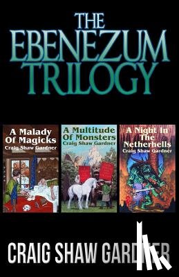 Gardner, Craig Shaw - The Ebenezum Trilogy