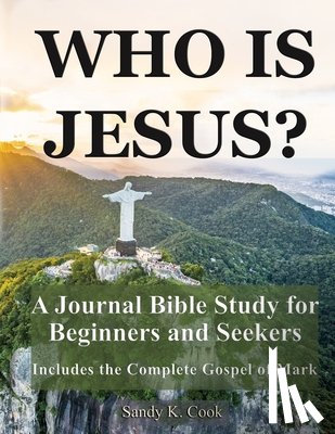 Cook, Sandy K - Who Is Jesus?
