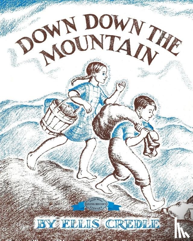 Credle, Ellis - Down, Down the Mountain