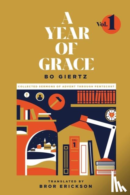 Giertz, Bo - A Year of Grace, Volume 1