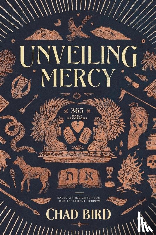 Bird, Chad - Unveiling Mercy