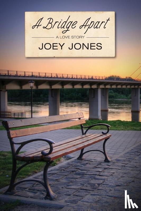 Jones, Joey - A Bridge Apart