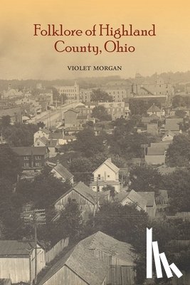 Morgan, Violet - Folklore of Highland County