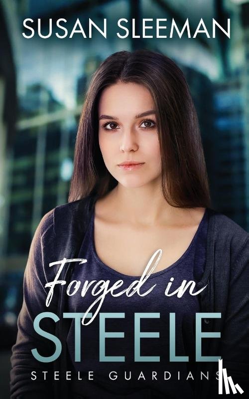 Sleeman, Susan - Forged in Steele