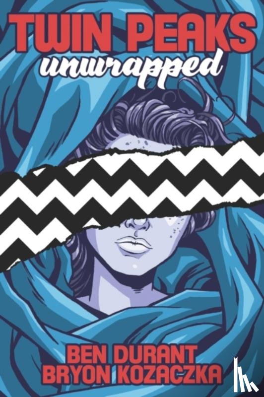 Kozaczka, Bryon, Durant, Ben - Twin Peaks Unwrapped