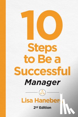 Haneberg, Lisa - 10 Steps to Be a Successful Manager, 2nd Ed