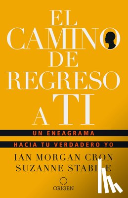 Cron, Ian Morgan, Stabile, Suzanne - Cron, I: Camino de Regreso a Ti: Un Eneagrama Hacia Tu Verda