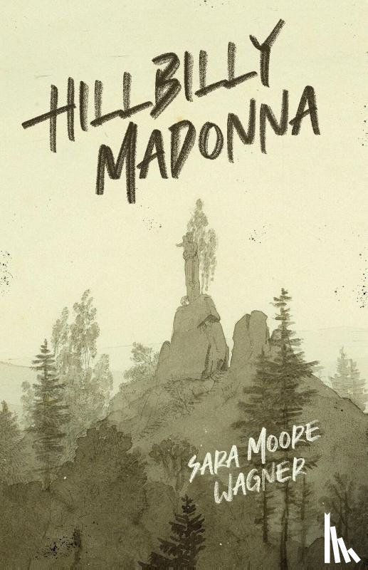 Wagner, Sara Moore - Hillbilly Madonna