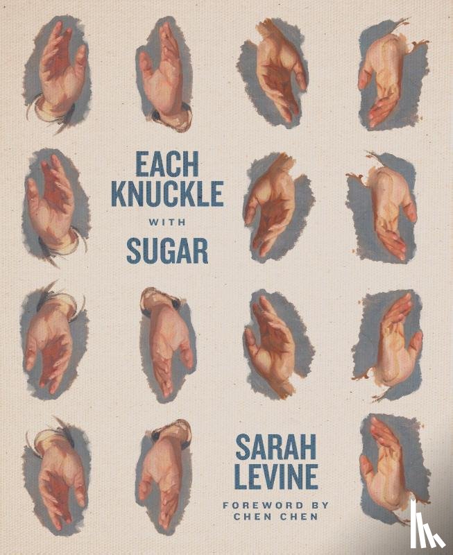 Levine, Sarah - Each Knuckle with Sugar