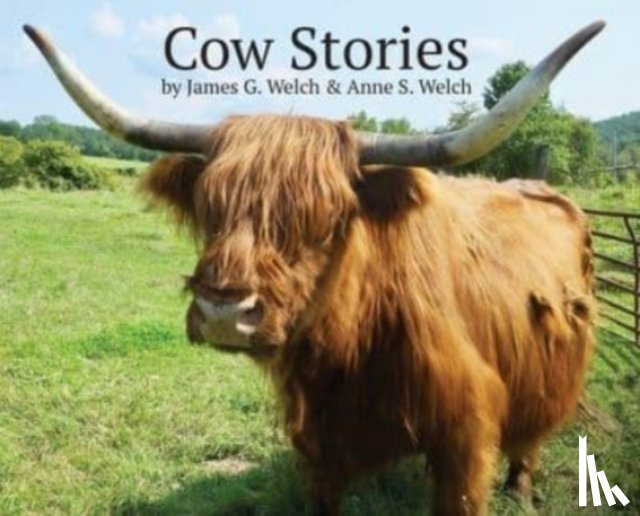Welch, James, Welch, Anne - Cow Stories