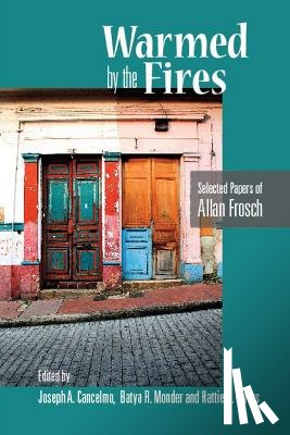 Frosch, Allan - Warmed by the Fires