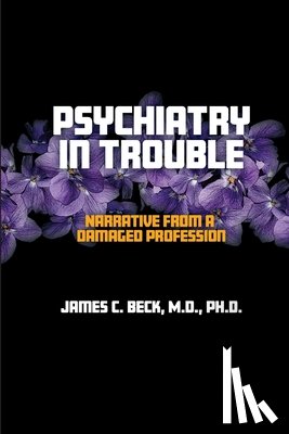 Beck, James C - Psychiatry in Trouble