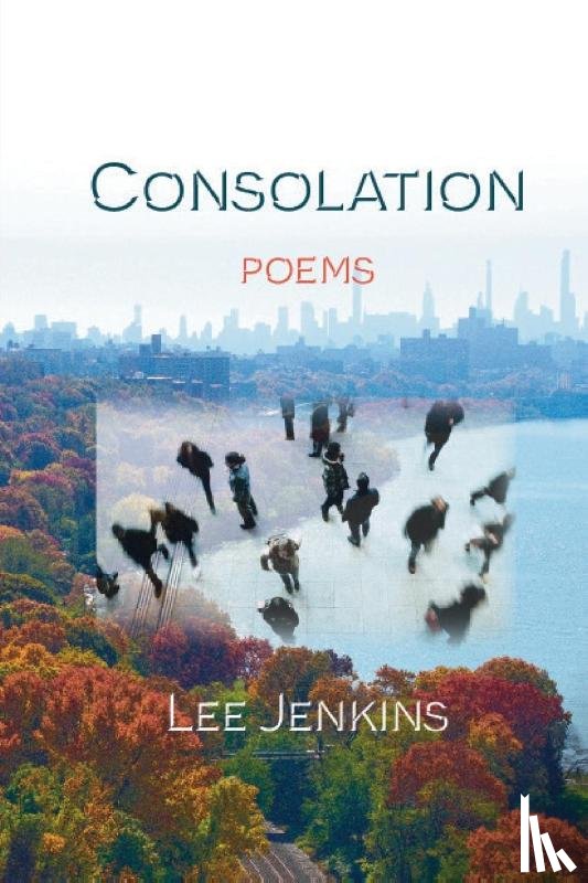Jenkins, Lee - Consolation; Poems