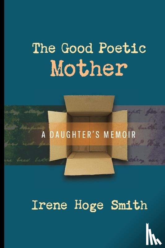 Smith, Irene Hoge - The Good Poetic Mother