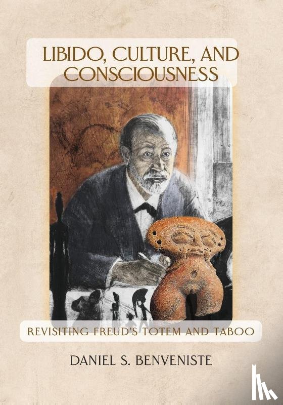 Benveniste, Daniel S - Libido, Culture, and Consciousness