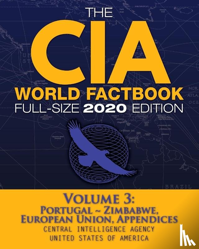 Agency, Central Intelligence - The CIA World Factbook Volume 3 - Full-Size 2020 Edition