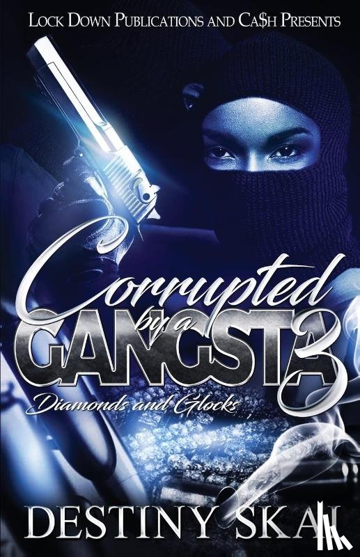 Skai, Destiny - Corrupted by a Gangsta 3